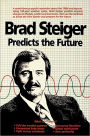 Brad Steiger Predicts the Future