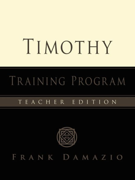 The Timothy Training Program - Teacher Edition