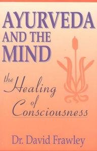 Title: AyurVeda and the Mind, Author: David Dr. Frawley