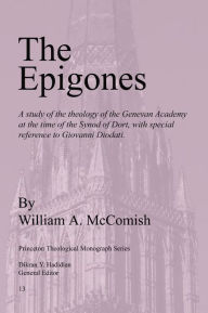 Title: The Epigones, Author: William A McComish
