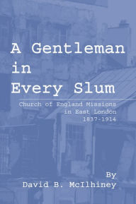 Title: A Gentleman in Every Slum, Author: David B McIlhiney