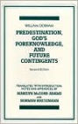 Predestination, God's Foreknowledge, and Future Contingents / Edition 2