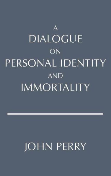 A Dialogue on Personal Identity and Immortality / Edition 1