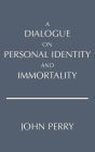 A Dialogue on Personal Identity and Immortality / Edition 1