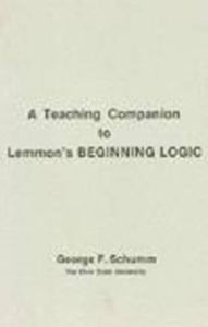 Title: Begining Logic Teaching Complete / Edition 1, Author: George Schumm