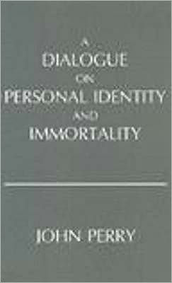 A Dialogue on Personal Identity and Immortality