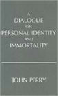 A Dialogue on Personal Identity and Immortality