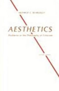 Title: Aesthetics: Problems in the Philosophy of Criticism / Edition 2, Author: Monroe Beardsley