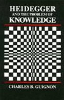 Heidegger and the Problem of Knowledge / Edition 1