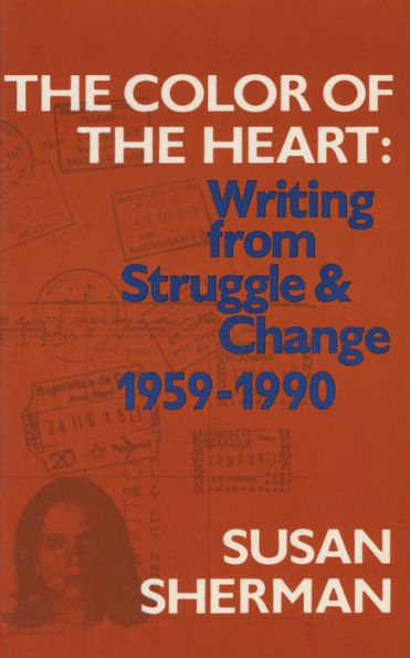 The Color of the Heart: Writing from Struggle & Change 1959-1990