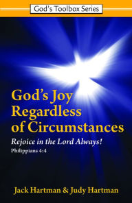 Title: God's Joy Regardless of Circumstances, Author: Jack Hartman