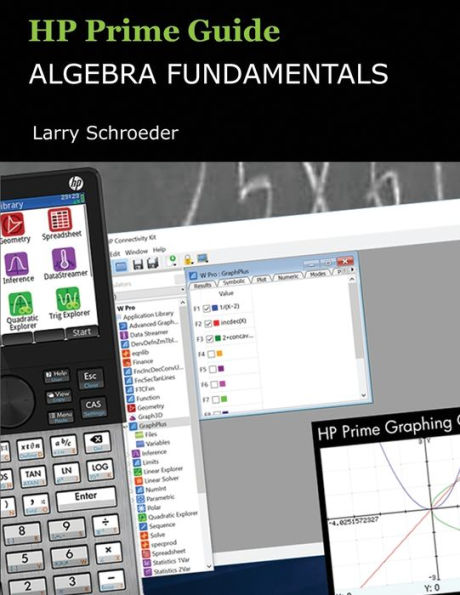 HP Prime Guide Algebra Fundamentals: Revealed and Extended