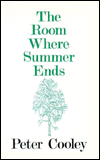 Title: The Room Where Summer Ends, Author: Peter Cooley