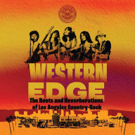Title: Western Edge: The Roots and Reverberations of Los Angeles Country-Rock, Author: Country Music Hall of Fame and Museum