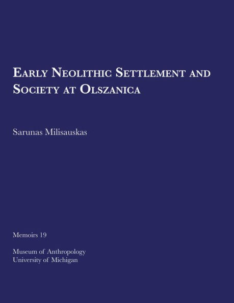 Early Neolithic Settlement and Society at Olszanica
