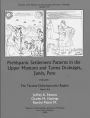 Prehispanic Settlement Patterns in the Upper Mantaro and Tarma Drainages, Junín, Peru: The Tarama-Chinchaycocha Region, Vol. 1, Parts 1 and 2