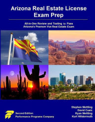 Title: Arizona Real Estate License Exam Prep: All-in-One Review and Testing to Pass Arizona's Pearson Vue Real Estate Exam, Author: Stephen Mettling