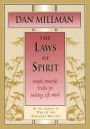 Laws of Spirit: Simple, Powerful Truths for Making Life Work