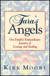 Title: Tara's Angels: One Family's Extraordinary Journey of Courage and Healing, Author: Kirk Moore