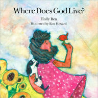Title: Where Does God Live?, Author: Holly Bea