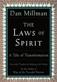 Title: The Laws of Spirit: A Tale of Transformation, Author: Dan Millman