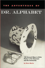 Title: The Adventures Of Dr. Alphabet, Author: Dave Morice