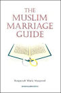 The Muslim Marriage Guide