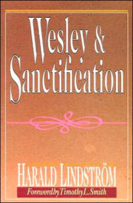 Title: Wesley and Sanctification: A Study in the Doctrine of Salvation, Author: Brent  R. Sherrard