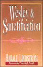 Wesley and Sanctification: A Study in the Doctrine of Salvation