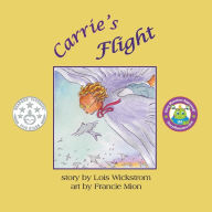 Title: Carrie's Flight (8.5 square paperback), Author: Lois Wickstrom