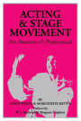 Acting & Stage Movements: For Amateurs & Professionals