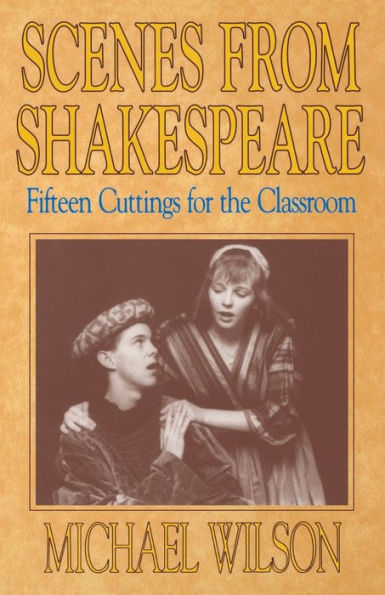 Scenes from Shakespeare; 15 Cuttings for the Classroom