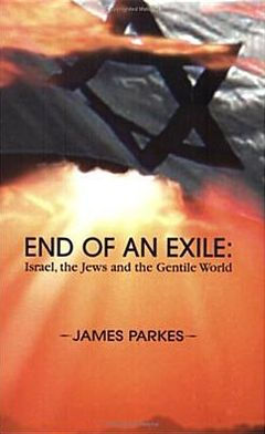 End of an Exile: Israel, the Jews and the Gentile World