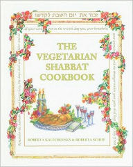 Title: The Vegetarian Shabbat Cookbook, Author: Roberta Kalechofsky