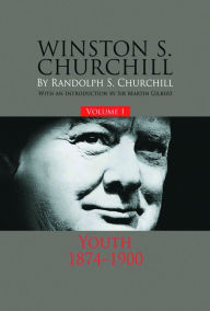 Title: Winston S. Churchill, Volume I: Youth, 1874-1900, Author: Randolph S. Churchill