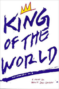 Title: King of the World, Author: Merrill Joan Gerber