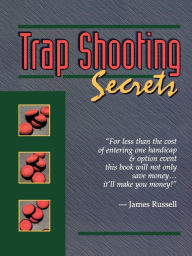 Title: Trap Shooting Secrets, Author: James Russell (3)