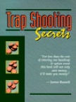 Title: Trap Shooting Secrets: Professional Clay Target Instructions, Author: James Russell (3)