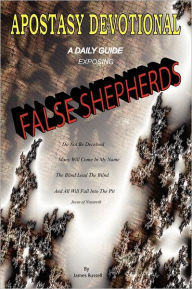 Title: Apostasy Devotional - A Daily Guide Exposing False Shepherds, Author: James Russell (3)