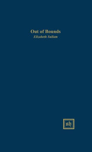 Title: Out of Bounds, Author: Elizabeth Sullam