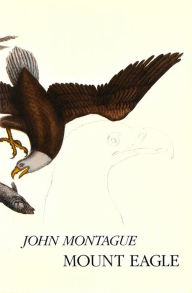 Title: Mount Eagle, Author: John Montague