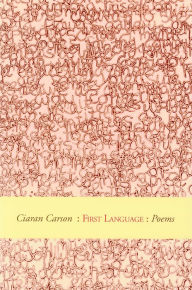 Title: First Language, Author: Ciaran Carson