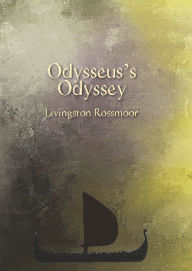 Title: Odysseus's Odyssey, Author: Livingston Rossmoor