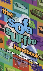 Title: The Sofa Surfing Handbook: A Guide for Modern Nomads, Author: Juliette Torrez