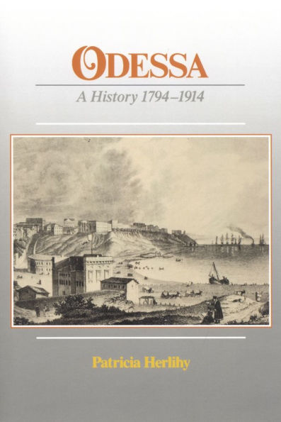 Odessa: A History, 1794-1914