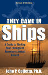 Alternative view 2 of They Came In Ships: A Guide to Finding Your Immigrant Ancestor's Arrival Record