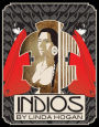 Indios: A Poem . . . A Performance
