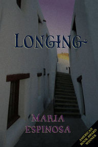 Title: Longing, Author: Maria Espinosa