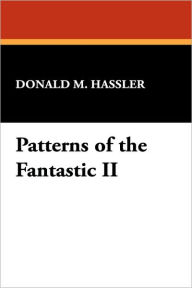 Title: Patterns of the Fantastic II, Author: Donald M Hassler