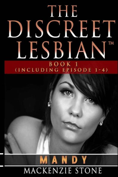 The Discreet Lesbian: Mandy BooK 1: (Includes Episodes 1-4)